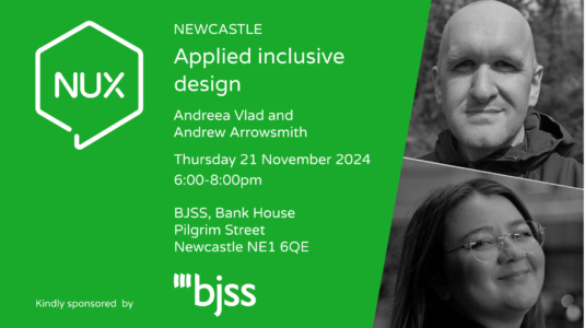 NUX Newcastle event happening at BJSS Newcastle with Andrea Vlad and Andrew Arrowsmith